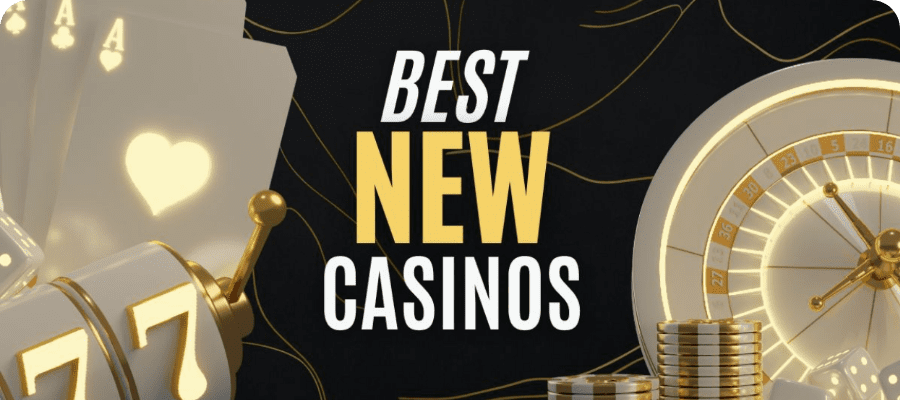 Best New Casinos 2025: Top Newest Online Casino Sites for Real Money